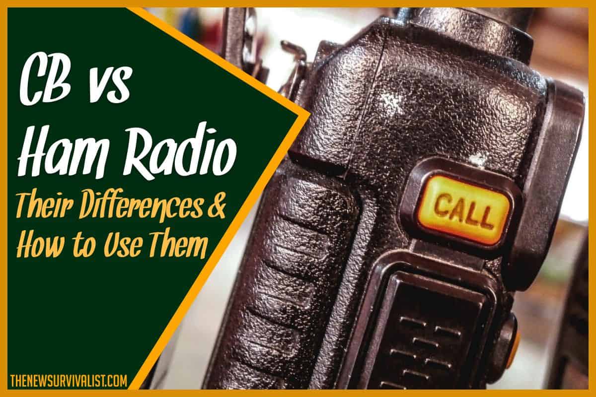 Cb Vs Ham Radio Their Differences And How To Use Them